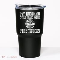 Firefighter Shirts Husband Plays With Fire Trucks Wife Gifts Tumbler thumb 0