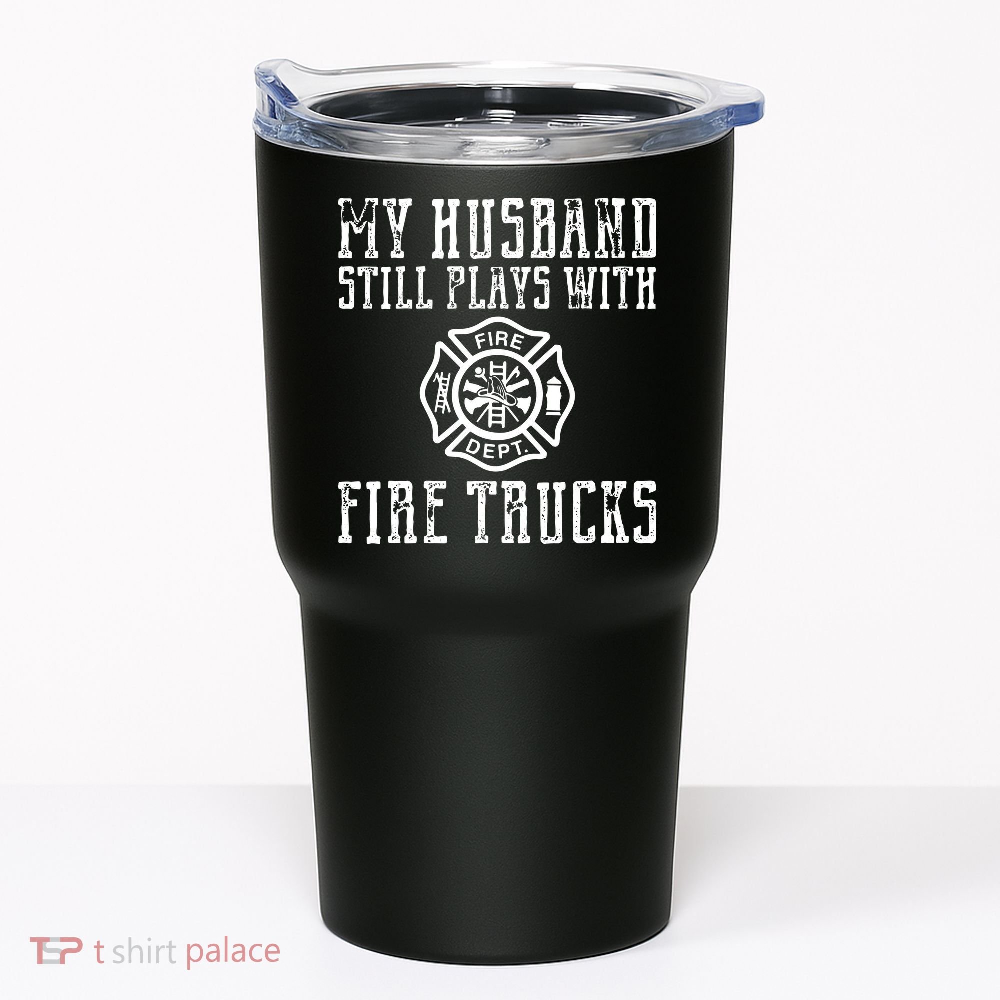 Firefighter Shirts Husband Plays With Fire Trucks Wife Gifts Tumbler