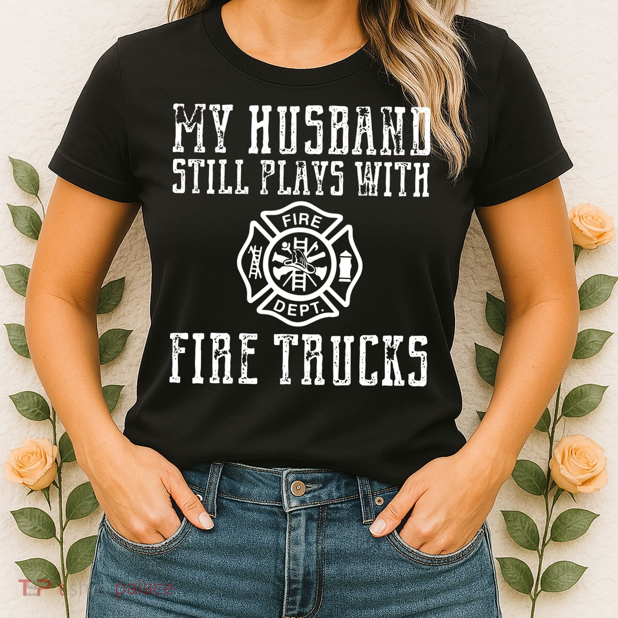 Firefighter Shirts Husband Plays With Fire Trucks Wife Gifts Women's T-Shirt