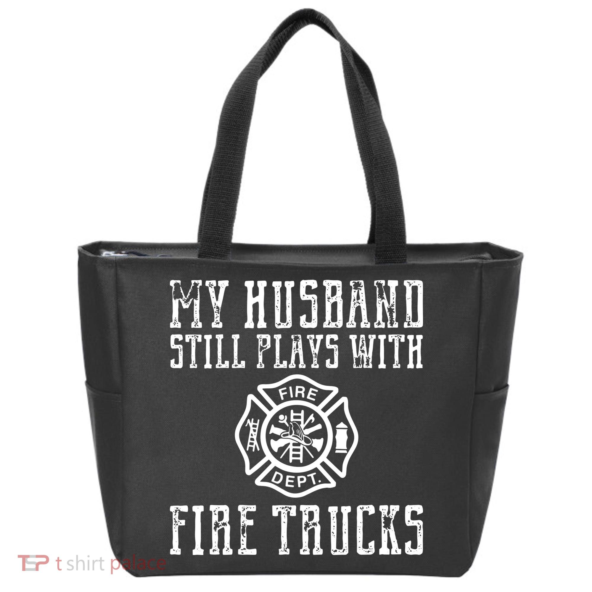 Firefighter Shirts Husband Plays With Fire Trucks Wife Gifts Tote Bag