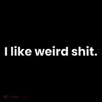 Funny & Sarcastic I Like Weird Shit Toddler Hoodie thumb 2