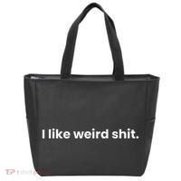 Funny & Sarcastic I Like Weird Shit Tote Bag thumb 0