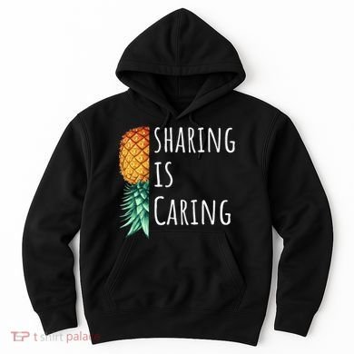 Funny Sharing Is Caring Upside Down Pineapple Swinger Hoodie