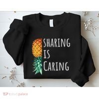 Funny Sharing Is Caring Upside Down Pineapple Swinger Sweatshirt thumb 2