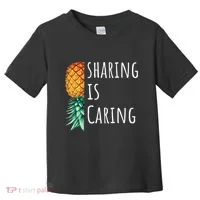 Funny Sharing Is Caring Upside Down Pineapple Swinger Toddler T-Shirt thumb 0