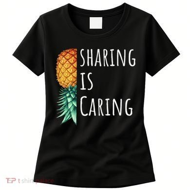 Funny Sharing Is Caring Upside Down Pineapple Swinger Women's T-Shirt