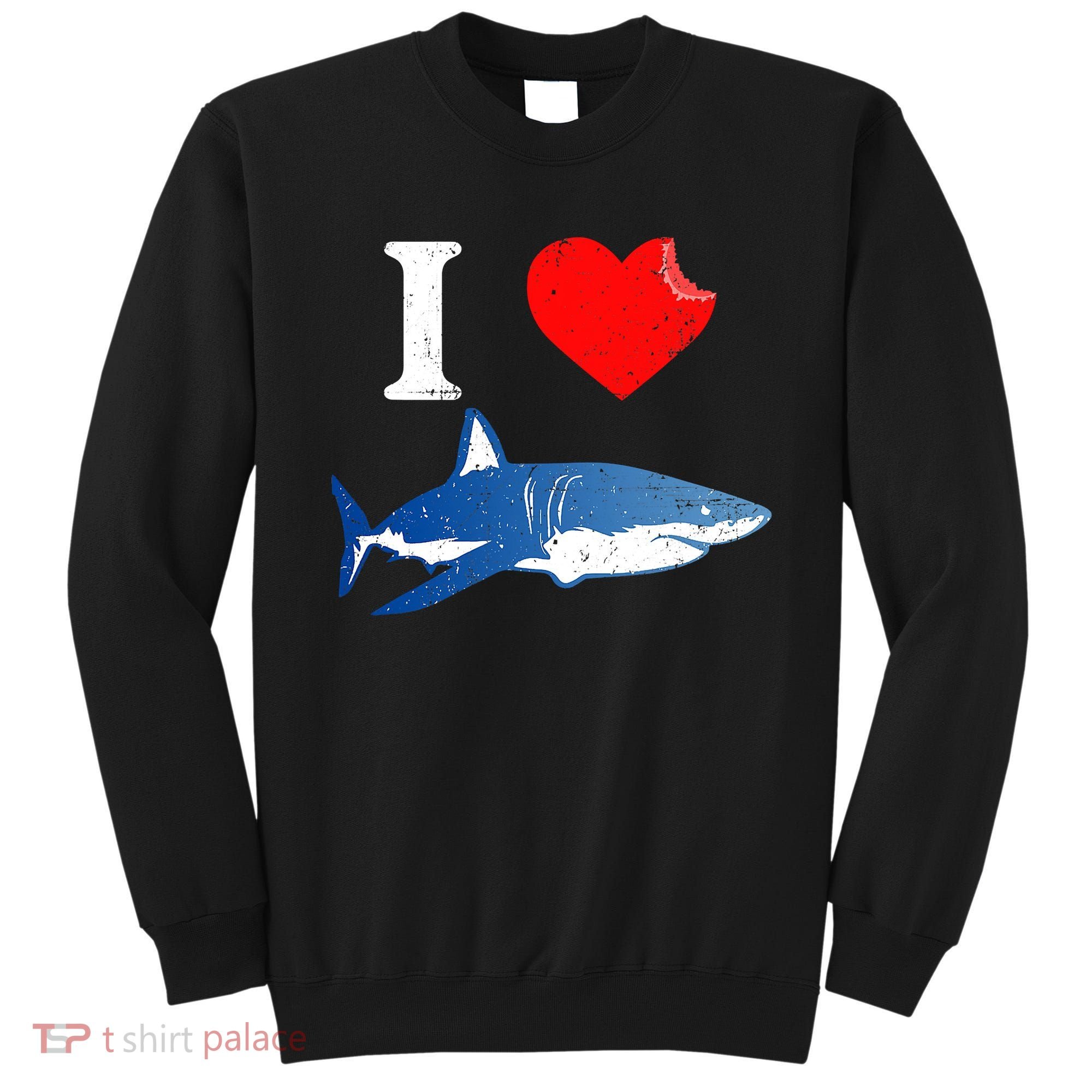 Funny Shark I Love Shark Shark Lover Shark Sweatshirt