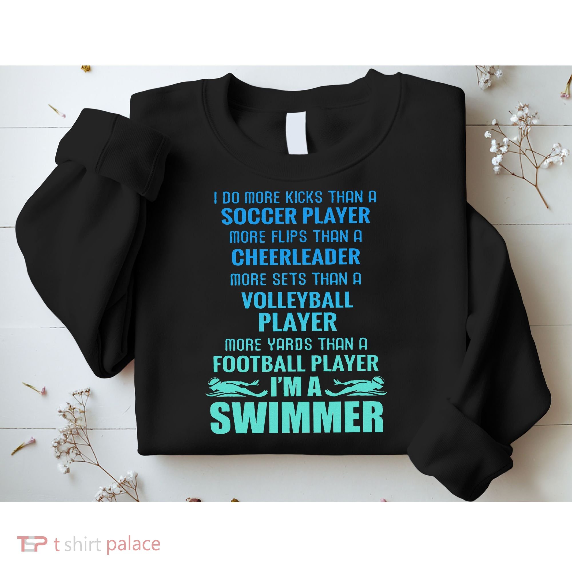 Funny Swimming I'm A Swimmer I Do More Than A Sweatshirt