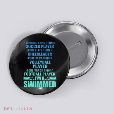 Funny Swimming I'm A Swimmer I Do More Than A Button