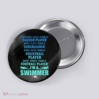 Funny Swimming I'm A Swimmer I Do More Than A Button thumb 0