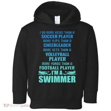 Funny Swimming I'm A Swimmer I Do More Than A Toddler Hoodie