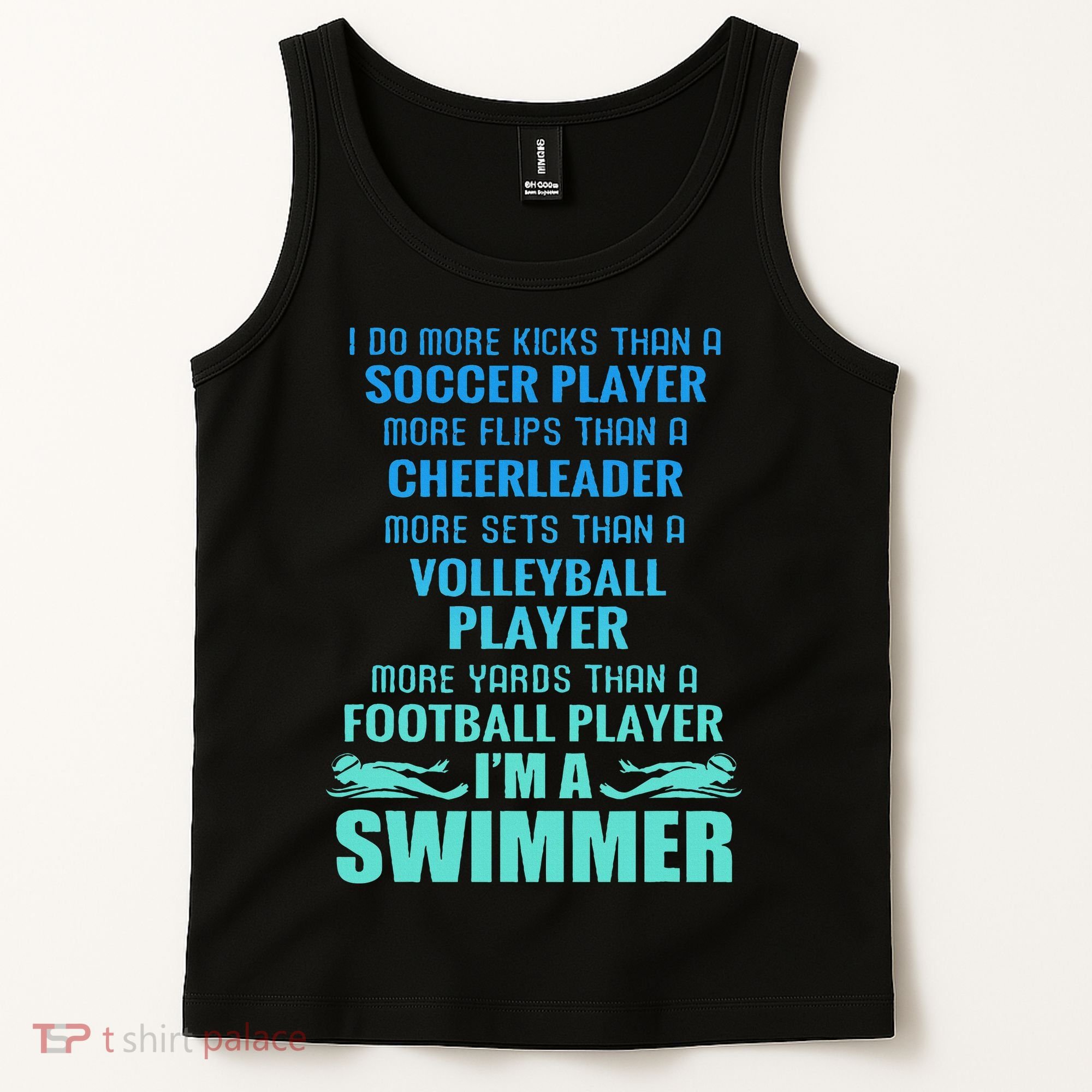 Funny Swimming I'm A Swimmer I Do More Than A Tank Top