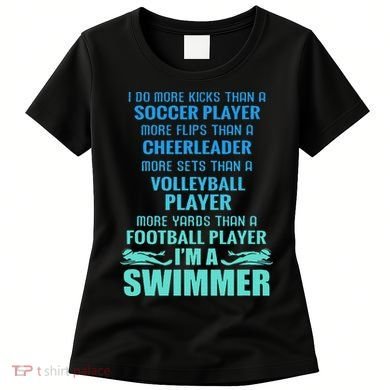 Funny Swimming I'm A Swimmer I Do More Than A Women's T-Shirt