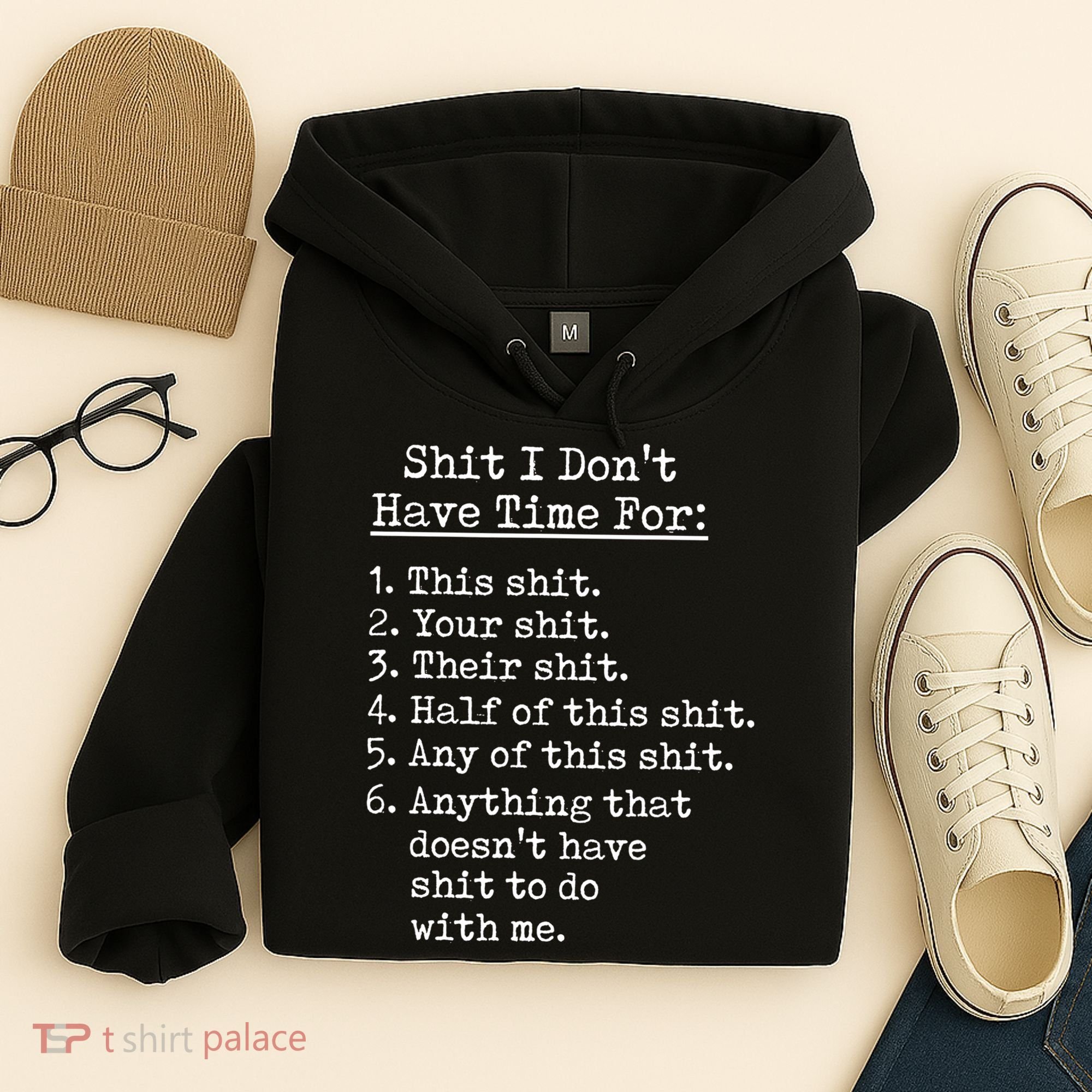 Funny Shit I Dont Have Time For Funny Gift Shit List Sarcastic Funny Gift Hoodie