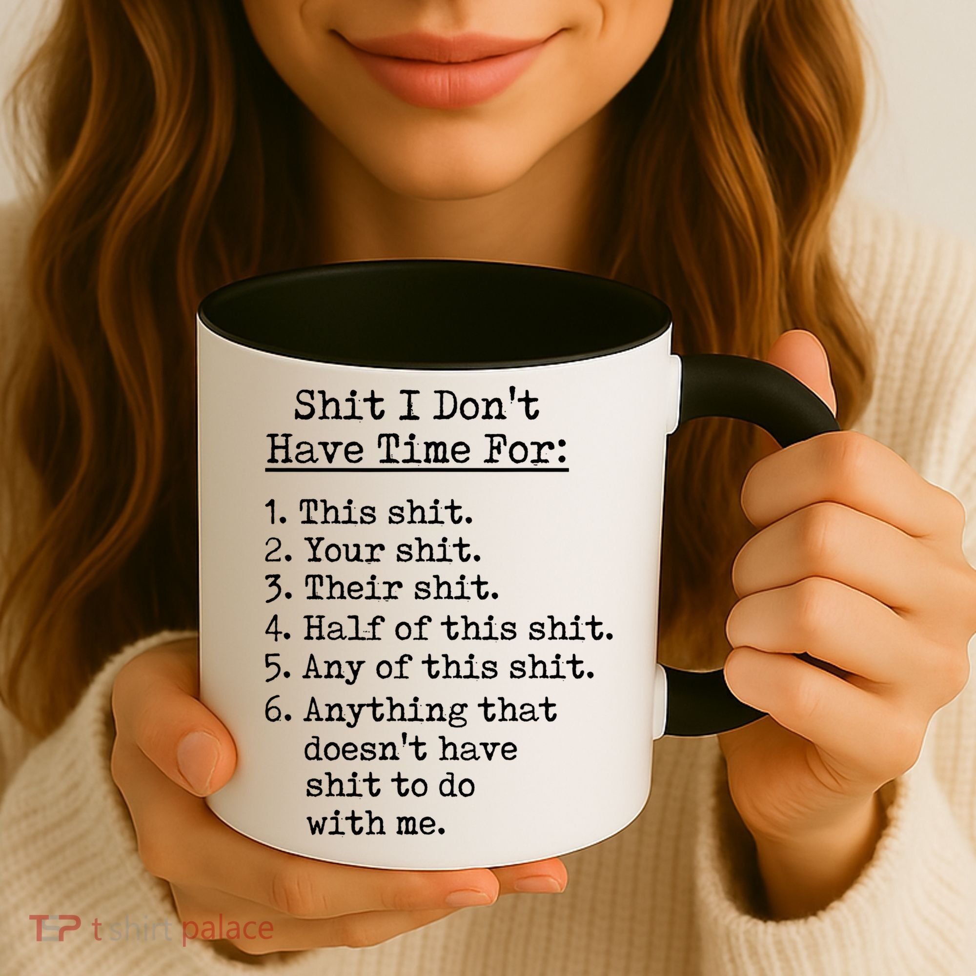 Funny Shit I Dont Have Time For Funny Gift Shit List Sarcastic Funny Gift Coffee Mug