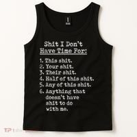 Funny Shit I Dont Have Time For Funny Gift Shit List Sarcastic Funny Gift Tank Top thumb 2
