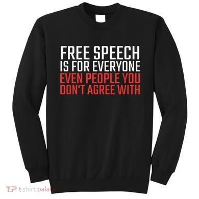 Free Speech Is For Everyone First Amendment Sweatshirt