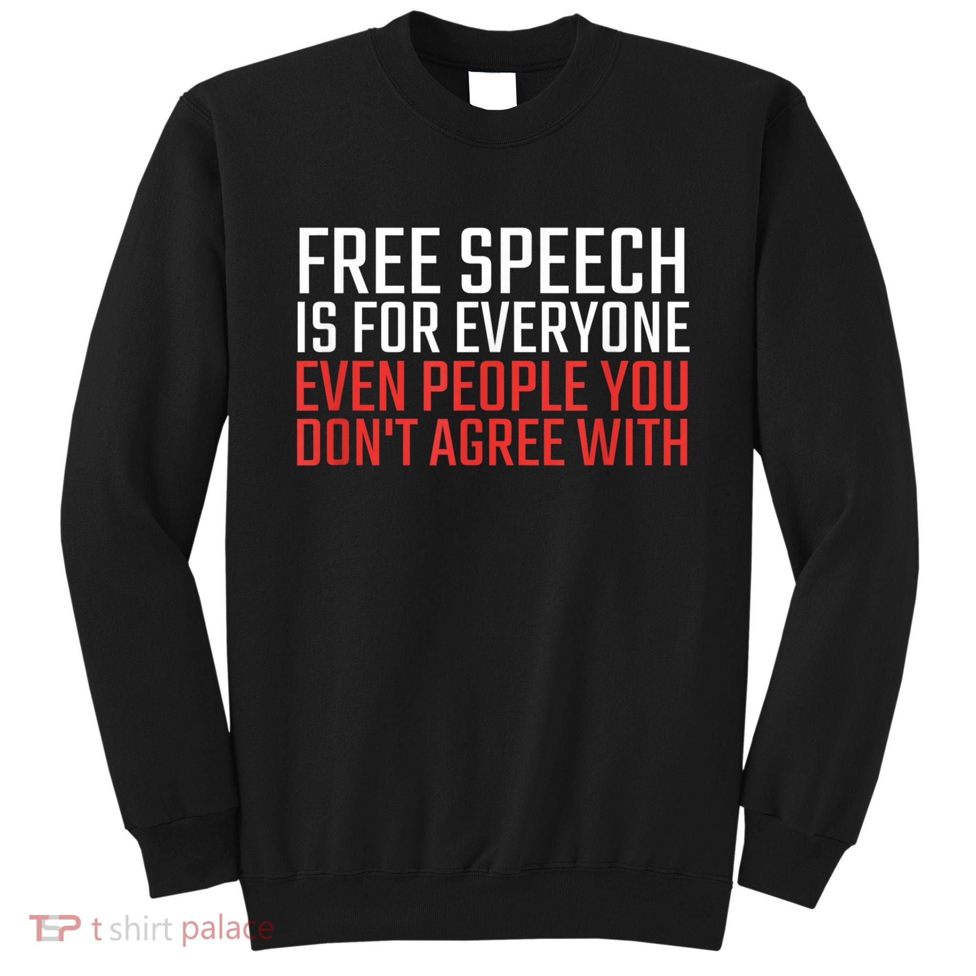 Free Speech Is For Everyone First Amendment Sweatshirt