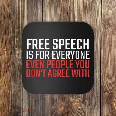 Free Speech Is For Everyone First Amendment Coaster