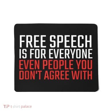 Free Speech Is For Everyone First Amendment Mousepad
