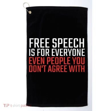 Free Speech Is For Everyone First Amendment Golf Towel