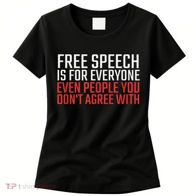 Free Speech Is For Everyone First Amendment Women's T-Shirt