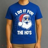 Funny Santa I Do It For The Hos Meaningful Gift T-Shirt thumb 3