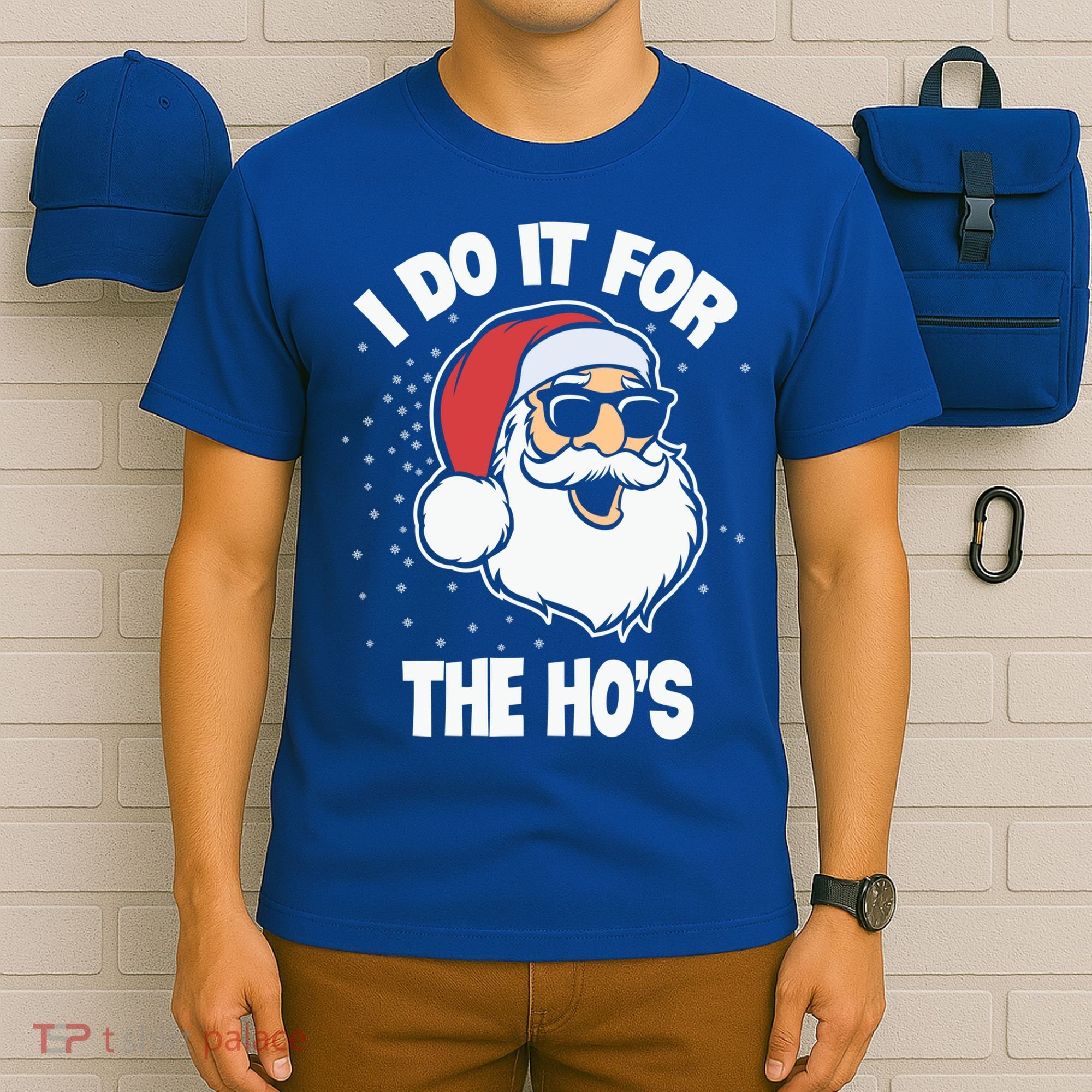 Funny Santa I Do It For The Hos Meaningful Gift T-Shirt