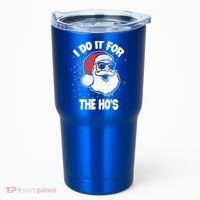 Funny Santa I Do It For The Hos Meaningful Gift Tumbler thumb 0