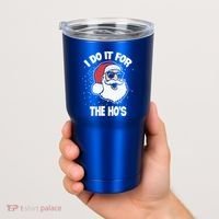 Funny Santa I Do It For The Hos Meaningful Gift Tumbler thumb 2