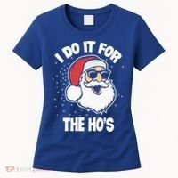 Funny Santa I Do It For The Hos Meaningful Gift Women's T-Shirt thumb 0