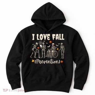 Funny Skeleton I Love Fall Prevention Fall Physical Therapy Hoodie