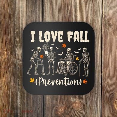 Funny Skeleton I Love Fall Prevention Fall Physical Therapy Coaster