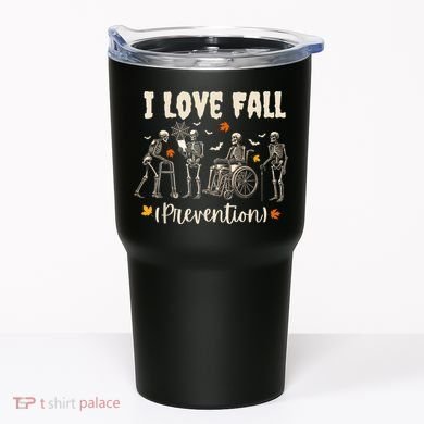 Funny Skeleton I Love Fall Prevention Fall Physical Therapy Tumbler