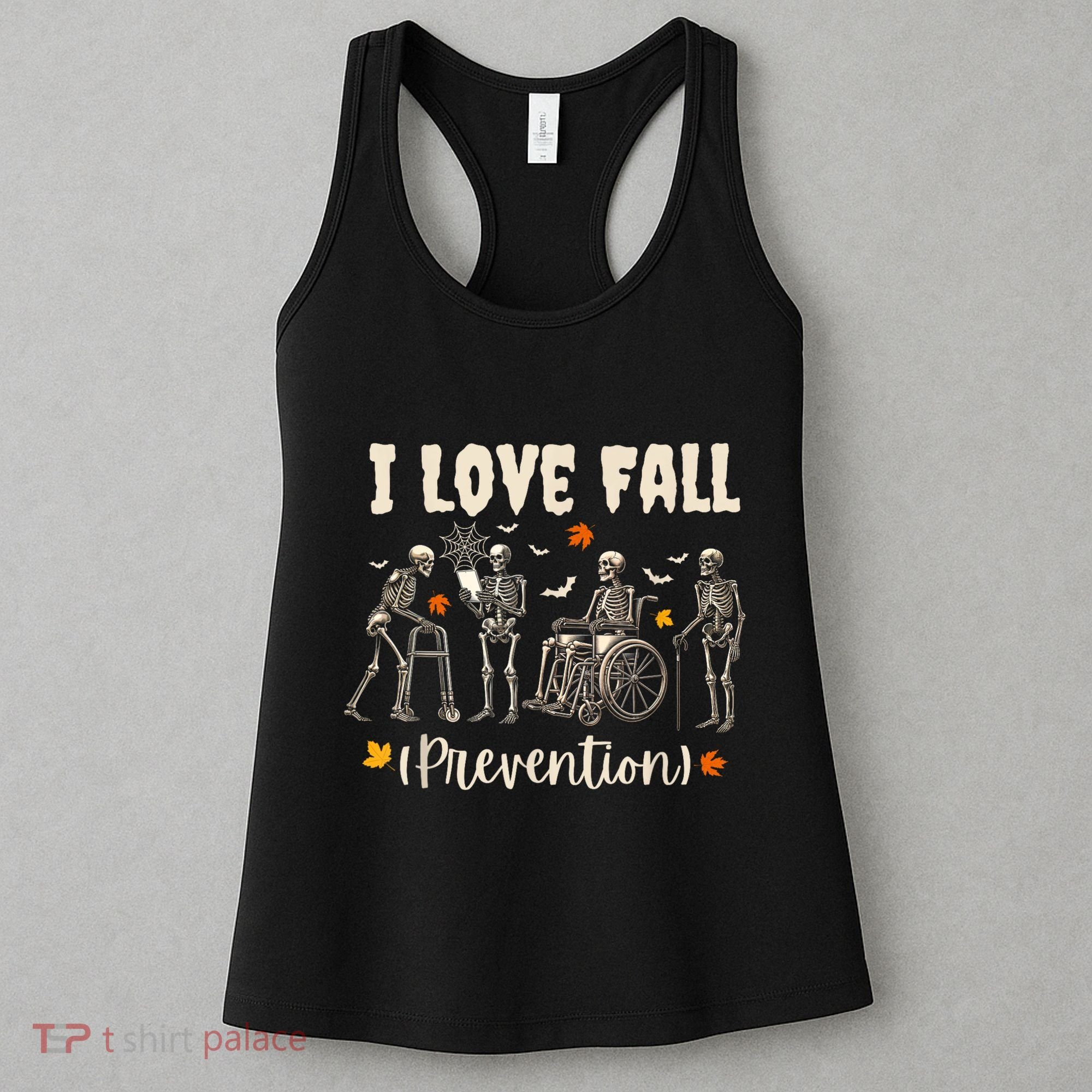 Funny Skeleton I Love Fall Prevention Fall Physical Therapy Women's Tank Top