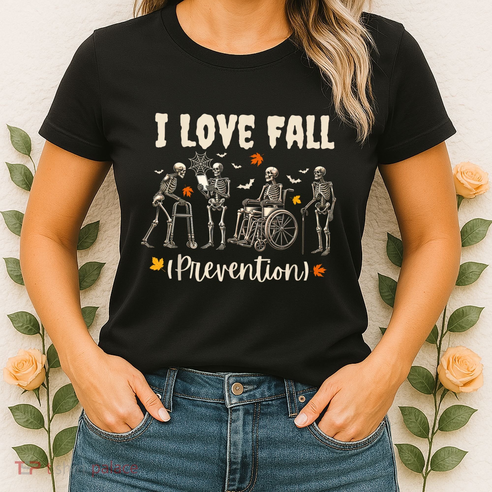 Funny Skeleton I Love Fall Prevention Fall Physical Therapy Women's T-Shirt