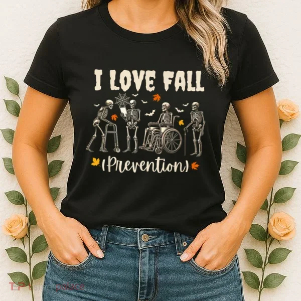 Funny Skeleton I Love Fall Prevention Fall Physical Therapy Women's T-Shirt