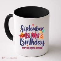 Funny September Is My Birthday Yep The Whole Month Coffee Mug thumb 0