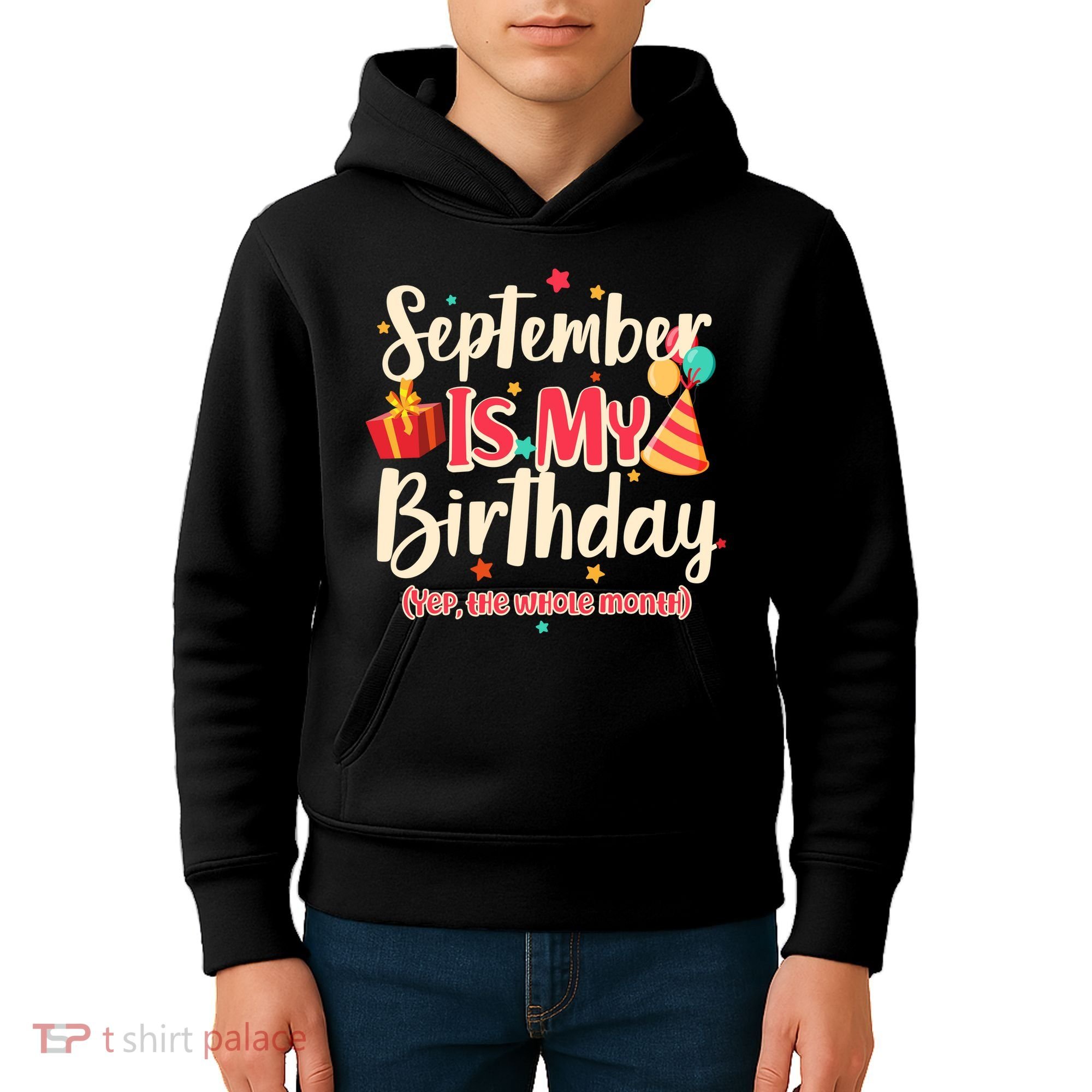 Funny September Is My Birthday Yep The Whole Month Kids Hoodie