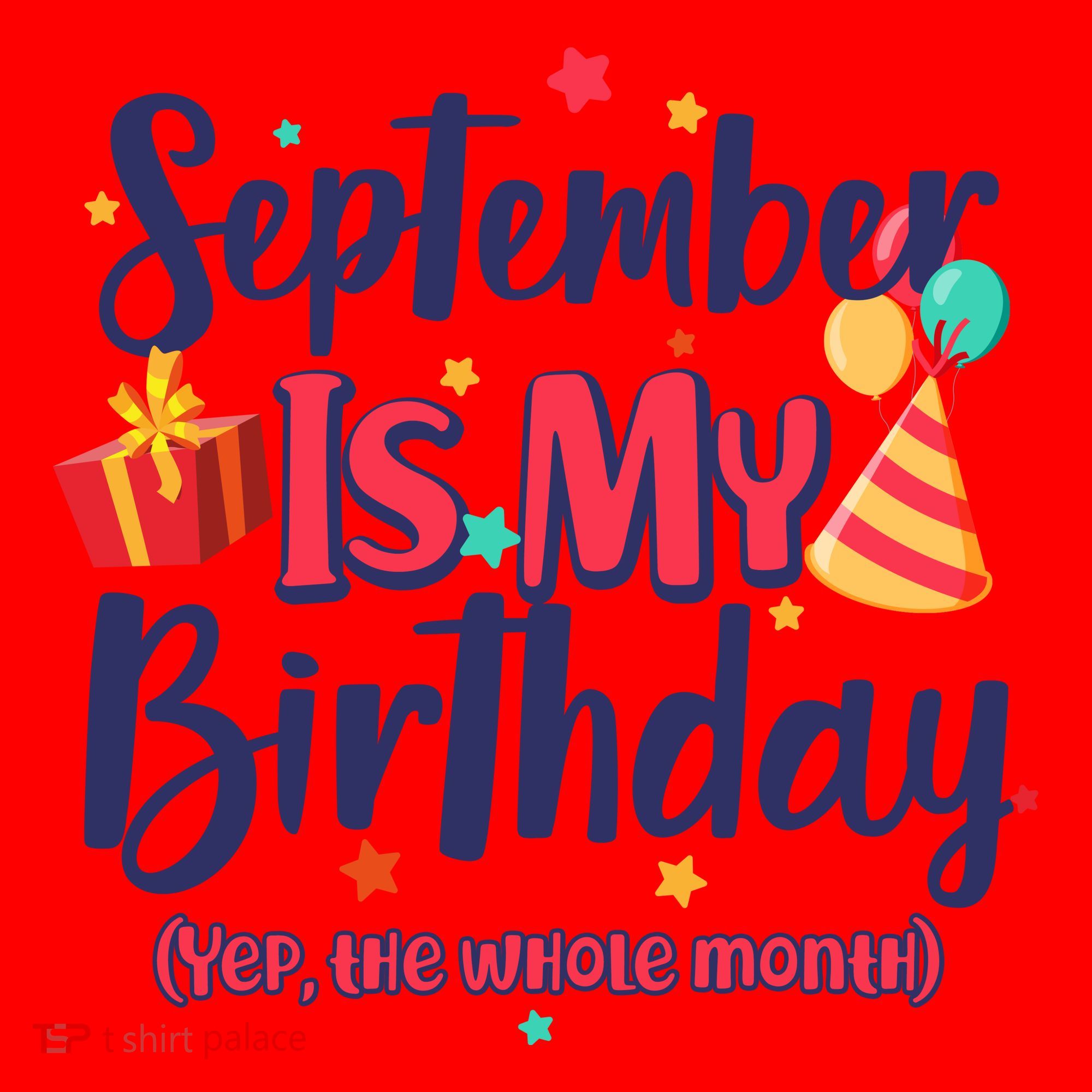 Funny September Is My Birthday Yep The Whole Month Santa Hat