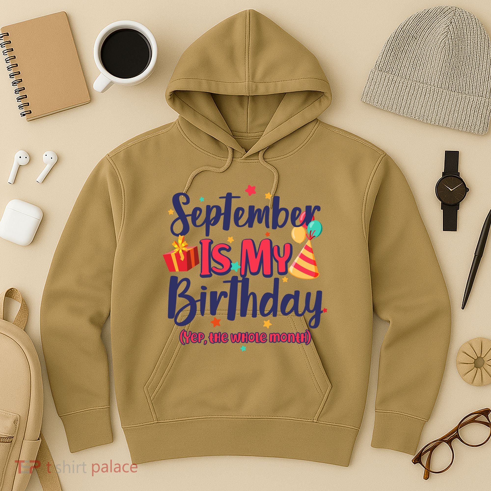 Funny September Is My Birthday Yep The Whole Month Hoodie