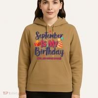 Funny September Is My Birthday Yep The Whole Month Hoodie thumb 5