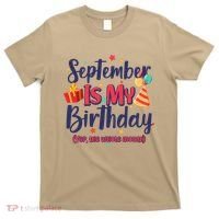 Funny September Is My Birthday Yep The Whole Month T-Shirt thumb 0