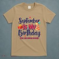 Funny September Is My Birthday Yep The Whole Month T-Shirt thumb 5