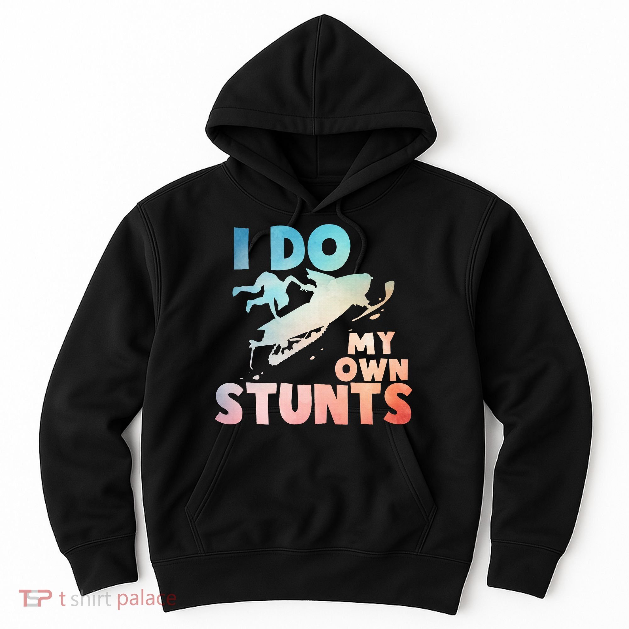 Funny Snowmobile  i do my own stunts  Art For Snow Mobile  Hoodie