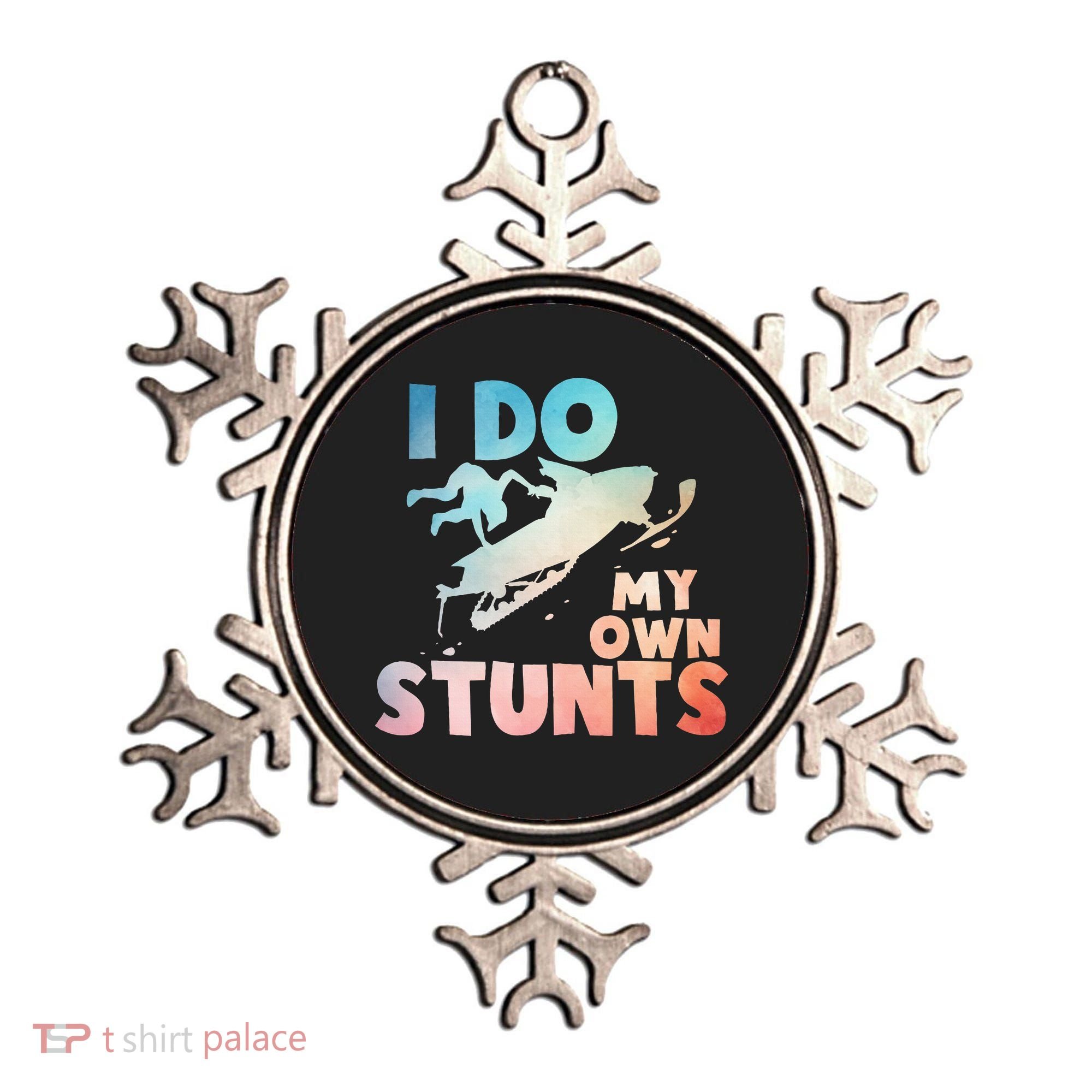 Funny Snowmobile  i do my own stunts  Art For Snow Mobile  Ornament