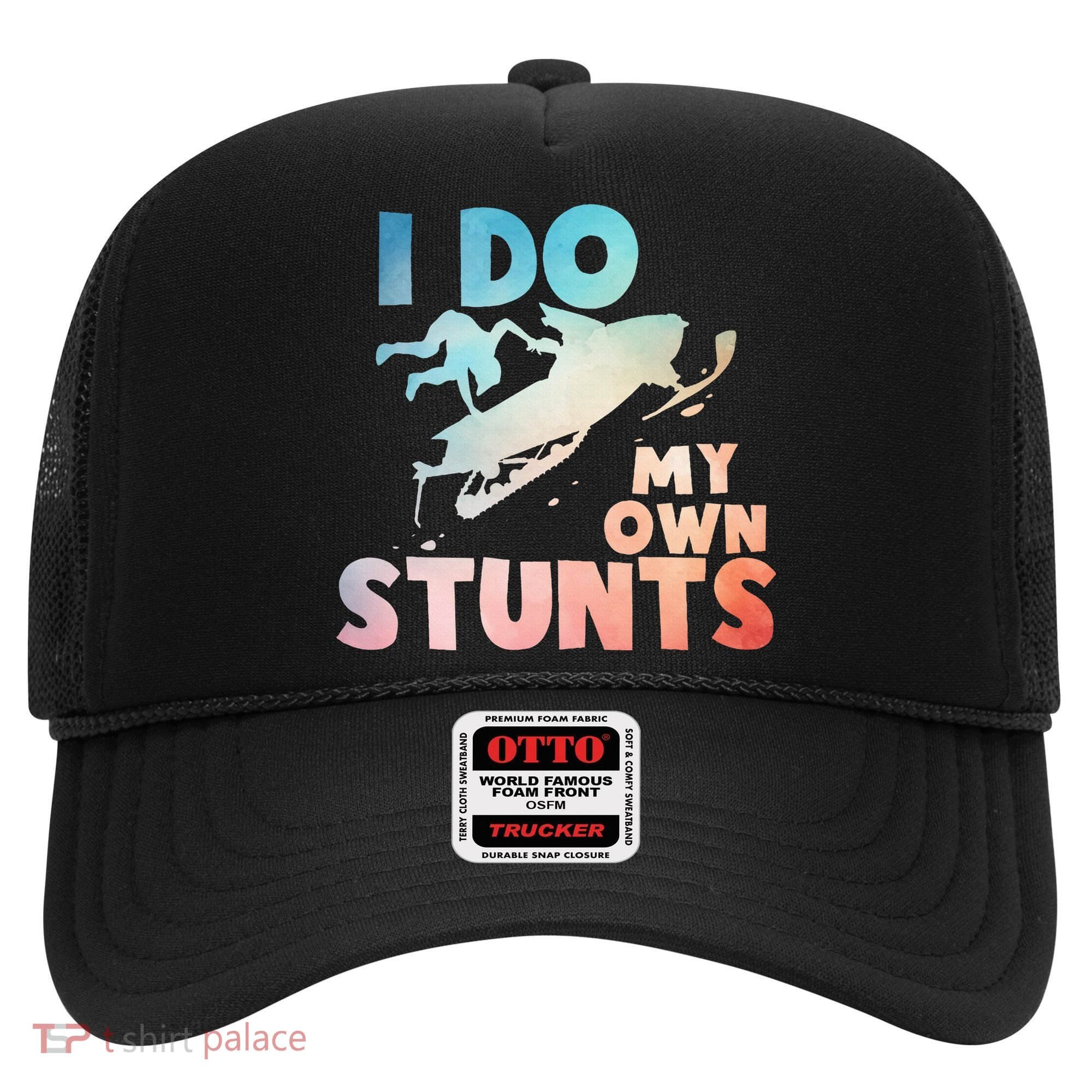 Funny Snowmobile  i do my own stunts  Art For Snow Mobile  Hat