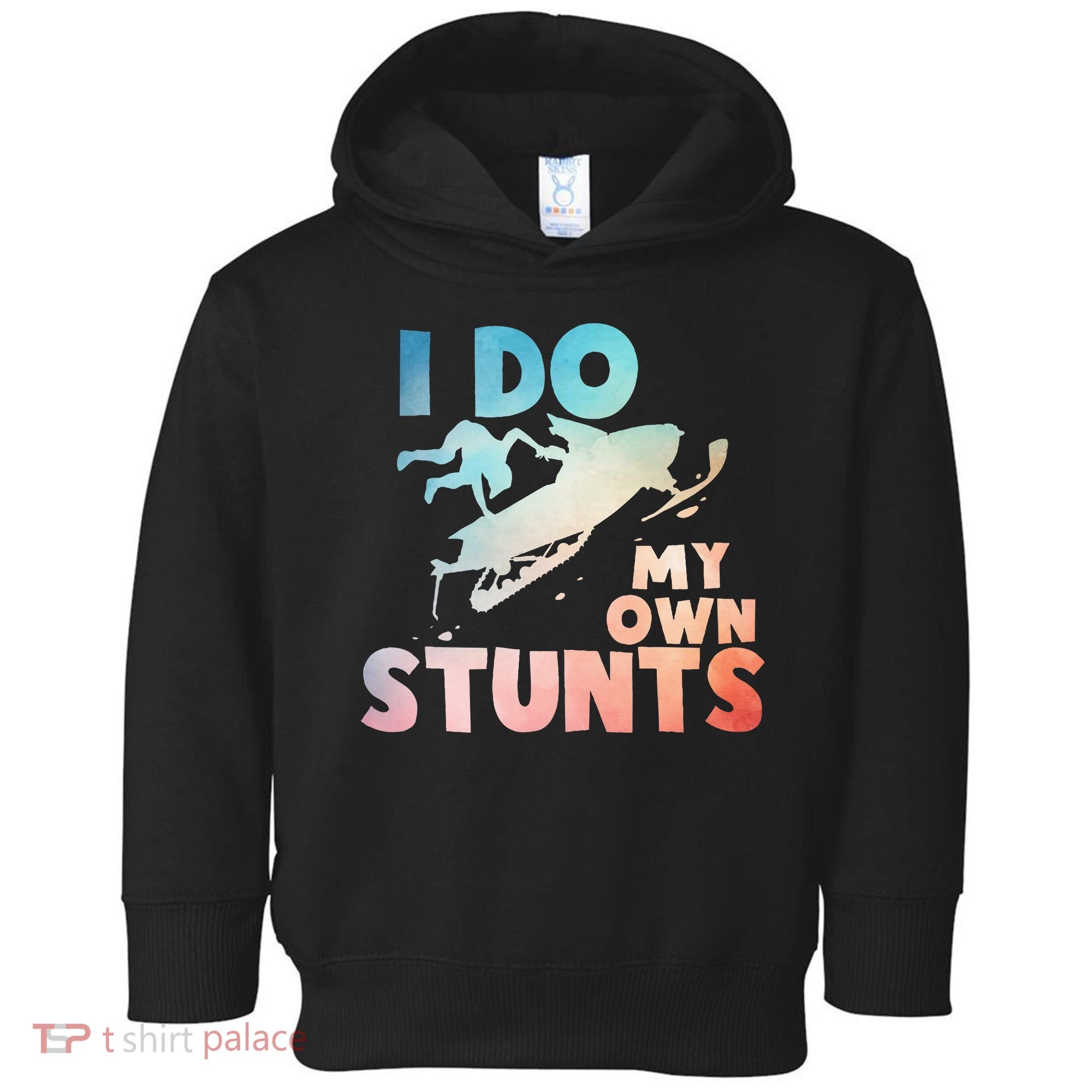 Funny Snowmobile  i do my own stunts  Art For Snow Mobile  Toddler Hoodie