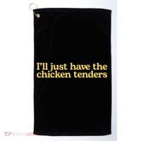Funny Saying I'll Just Have The Chicken Tenders Golf Towel thumb 0