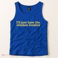 Funny Saying I'll Just Have The Chicken Tenders Tank Top thumb 2